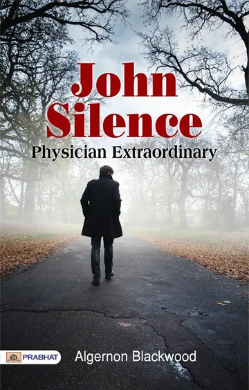John Silence, Physician Extraordinary by Algernon Blackwood, book cover