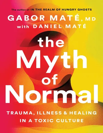The Myth of Normal by Gabor Mate, book cover