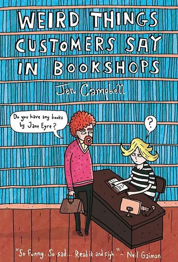 Weird Things Customers Say in Bookshops by Jen Campbell, book cover