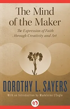 The Mind of the Maker by Dorothy L. Sayers, book cover