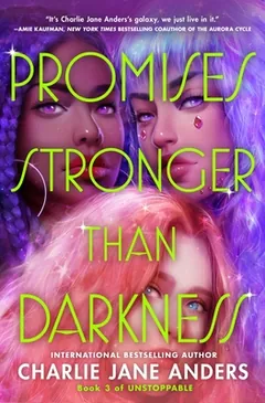 Promises Stronger Than Darkness by Charlie Jane Anders, book cover