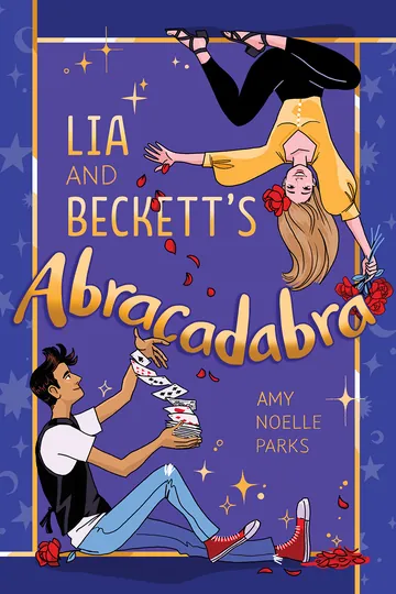 Lia and Beckett's Abracadabra by Amy Noelle Parks, book cover