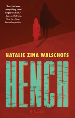 Hench by Natalie Zina Walschots, book cover
