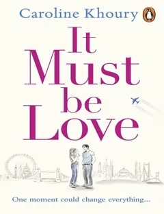 It Must Be Love by Caroline Khoury, book cover