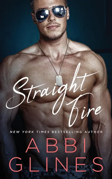Straight Fire by Abbi Glines, book cover