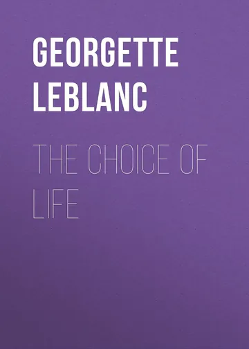 The Choice of Life by Georgette Leblanc, book cover