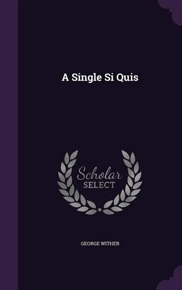 A Single Si Quis by George Wither, book cover