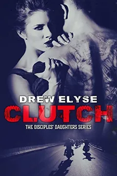 Clutch by Drew Elyse, book cover