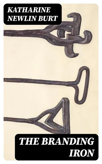The Branding Iron by Katharine Newlin Burt, book cover