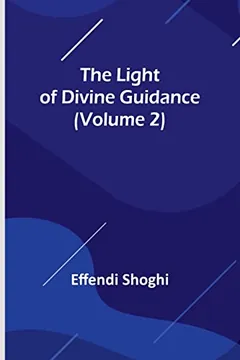 The Light of Divine Guidance by Shoghi Effendi, book cover