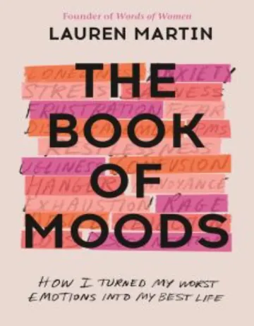 The Book of Moods: How I Turned My Worst Emotions Into My Best Life by Lauren Martin, book cover