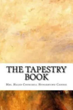 The Tapestry Book by Helen Churchill Candee, book cover