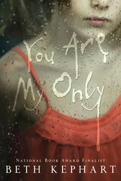 You Are My Only by Beth Kephart, book cover