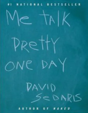 Me Talk Pretty One Day by David Sedaris, book cover