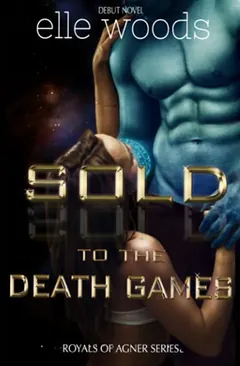 Sold to the Death Games by Elle Woods, book cover