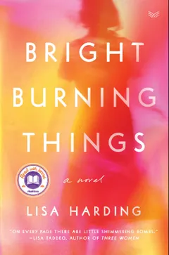 Bright Burning Things by Lisa Harding, book cover