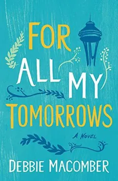 For All My Tomorrows by Debbie Macomber, book cover