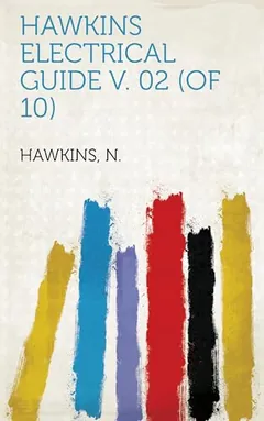 Hawkins Electrical Guide V. 02 by Nehemiah Hawkins, book cover