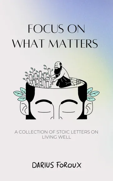Focus on What Matters by Darius Foroux, book cover