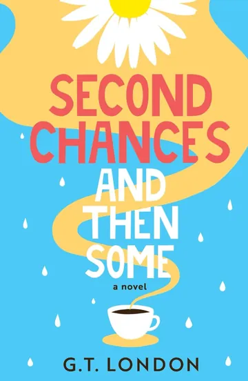 Second Chances and Then Some by G. T. London, book cover