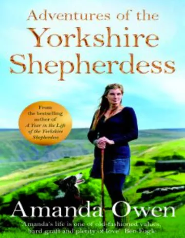 Adventures of the Yorkshire Shepherdess by Amanda Owen, book cover