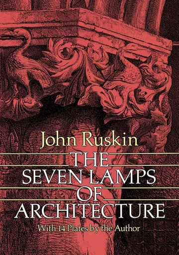 The Seven Lamps of Architecture by John Ruskin, book cover