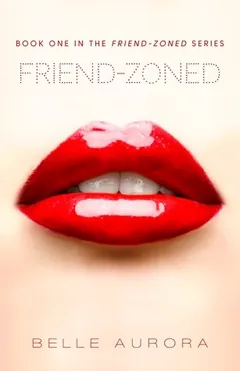 Friend-Zoned by Belle Aurora, book cover