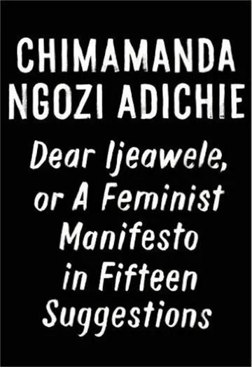 Dear Ijeawele by Chimamanda Ngozi Adichie, book cover