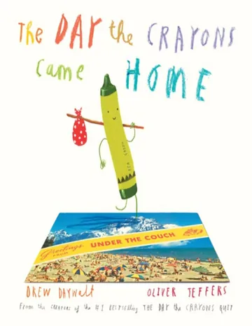 The Day the Crayons Came Home by Drew Daywalt, book cover