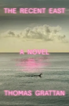 The Recent East by Thomas Grattan, book cover