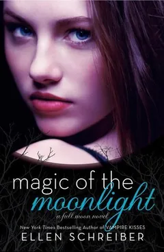 Magic of the Moonlight by Ellen Schreiber, book cover