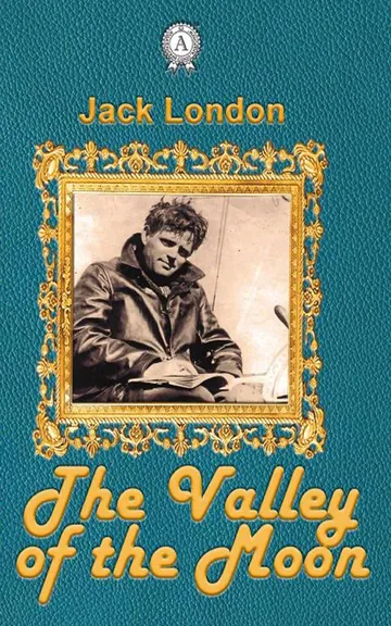 The Valley of the Moon by Jack London, book cover