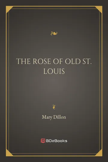 The Rose of Old St. Louis by Mary Dillon, book cover