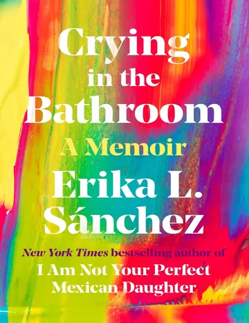 Crying in The Bathroom by Erika L. Sanchez, book cover
