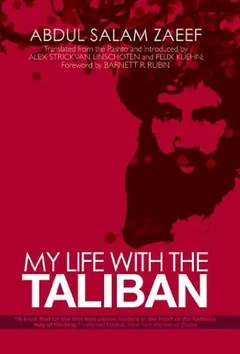 My Life with the Taliban by Abdul Salam Zaeef, book cover