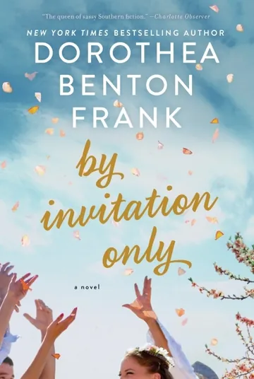 By Invitation Only by Dorothea Benton Frank, book cover