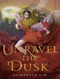Unravel the Dusk by Elizabeth Lim, book cover