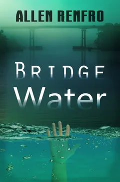 Bridge Water by Allen Renfro, book cover