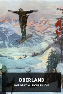 Oberland - Dorothy M. Richardson
