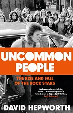 Uncommon People by David Hepworth, book cover