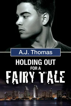 Holding Out for a Fairy Tale by A.J. Thomas, book cover