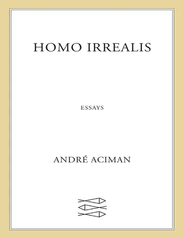 Homo Irrealis by Andre Aciman, book cover