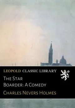 The Star Boarder - Charles Nevers Holmes