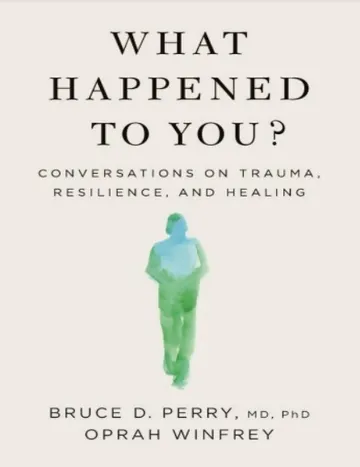 What Happened To You? by Bruce D. Perry, book cover