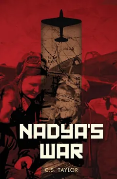 Nadya's War - C.S. Taylor