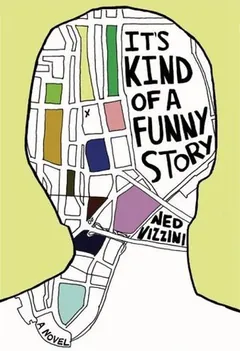It's Kind of a Funny Story by Ned Vizzini, book cover