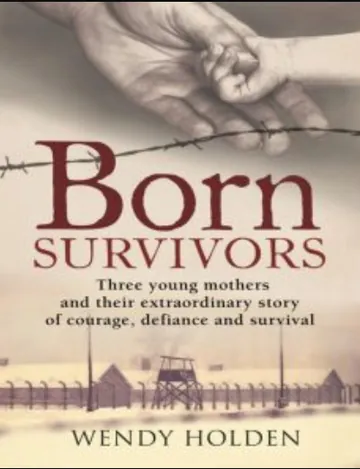 Born Survivors Quotes by Wendy Holden, book cover