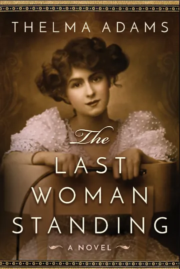 The Last Woman Standing by Thelma Adams, book cover