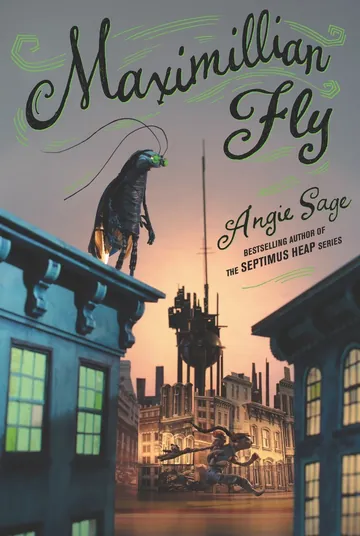 Maximillian Fly by Angie Sage, book cover