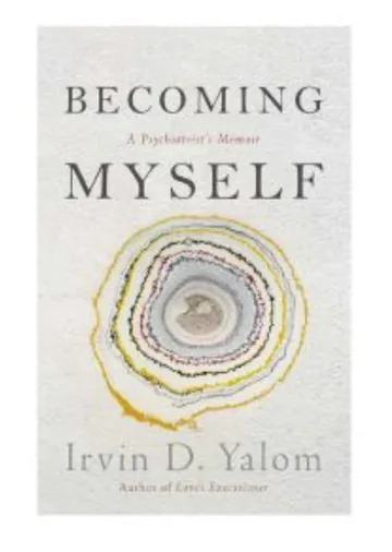 Becoming Myself: A Psychiatrist's Memoir by Irvin D. Yalom, book cover